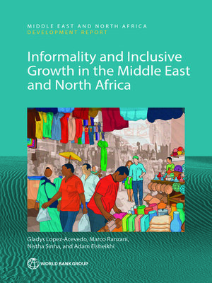 cover image of Informality and Inclusive Growth in the Middle East and North Africa